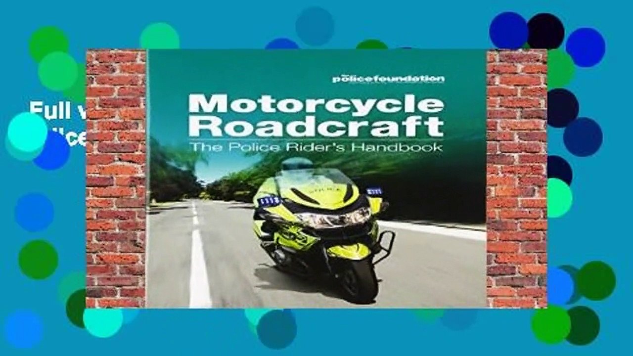Full version  Motorcycle roadcraft: the police rider s handbook Complete