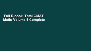 Full E-book  Total GMAT Math: Volume 1 Complete