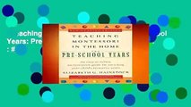 Teaching Montessori in the Home: Pre-school Years: Pre School Years  Best Sellers Rank : #2