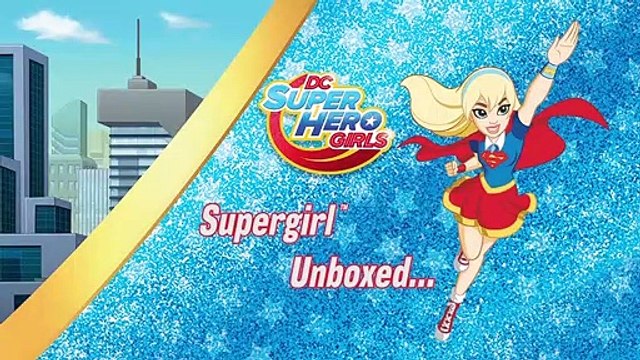 Supergirl™ Bursts Out of the Box for the Holidays | DC Super Hero Girls