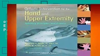 Orthotic Intervention of the Hand and Upper Extremity: Splinting Principles and Process  For