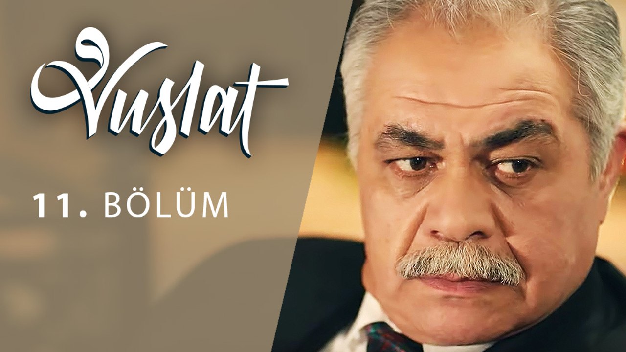 Vuslat 11. Bölüm