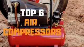 Best Air Compressor in 2019 - Top 6 Air Compressors Review