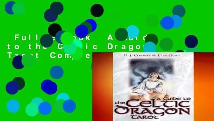 Full E-book  A Guide to the Celtic Dragon Tarot Complete