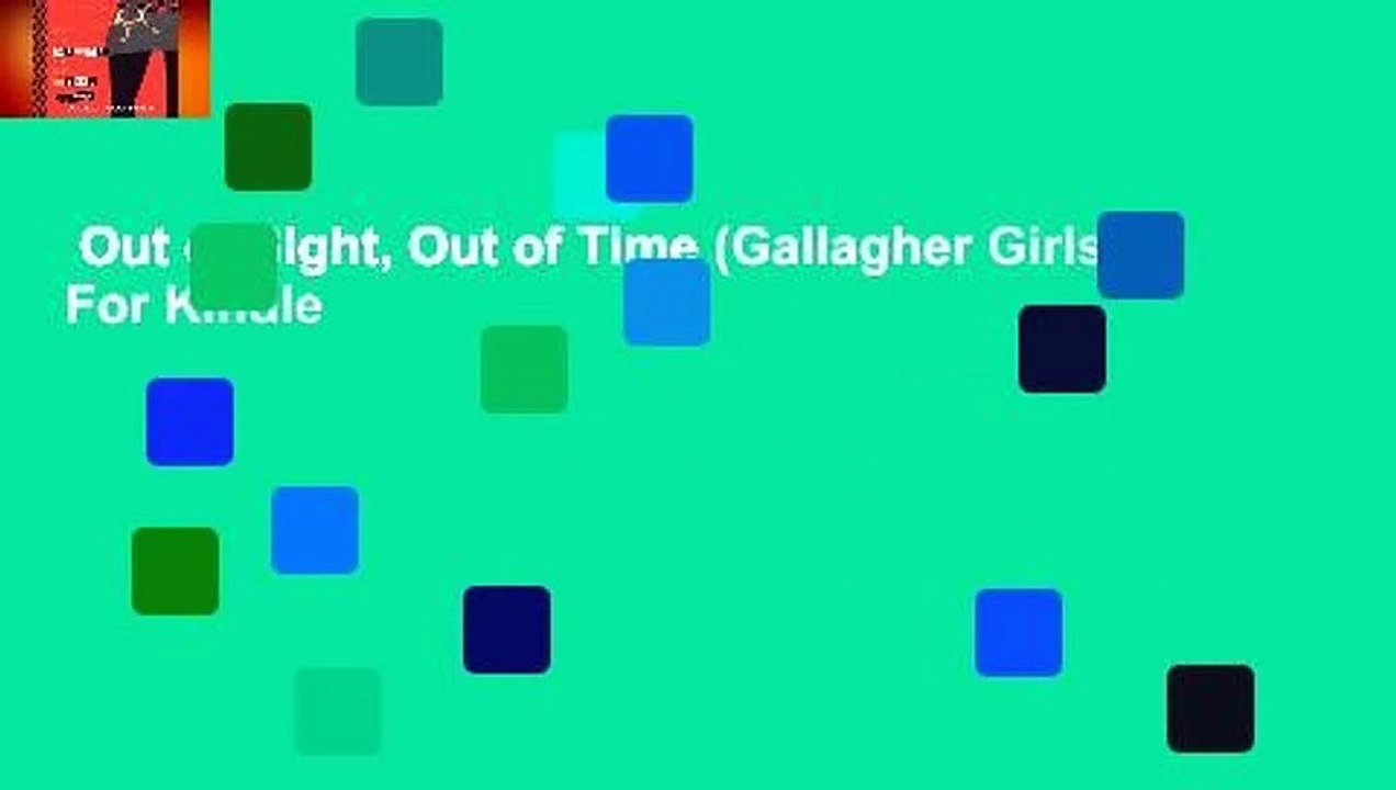 Out of Sight, Out of Time (Gallagher Girls)  For Kindle