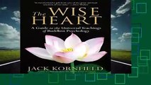 The Wise Heart: A Guide to the Universal Teachings of Buddhist Psychology  Best Sellers Rank : #3