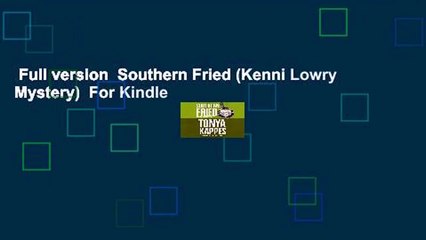 Full version  Southern Fried (Kenni Lowry Mystery)  For Kindle