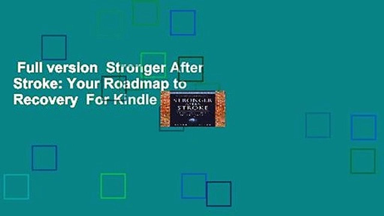 Full version  Stronger After Stroke: Your Roadmap to Recovery  For Kindle