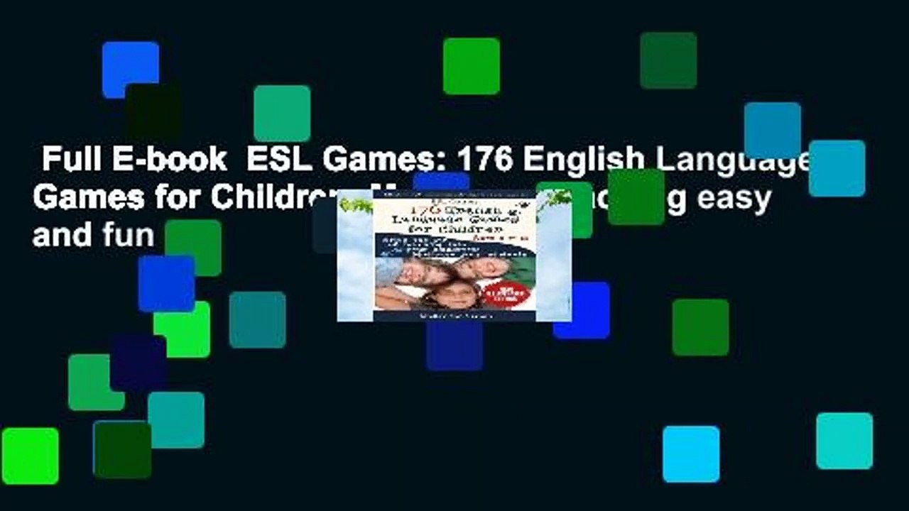 Full E-book  ESL Games: 176 English Language Games for Children: Make your teaching easy and fun