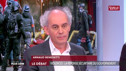Violences à Paris : « Le problème c’est la relation du gouvernement à la maîtrise et au maintien de l’ordre public » estime Arnaud Benedetti