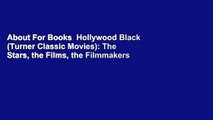 About For Books  Hollywood Black (Turner Classic Movies): The Stars, the Films, the Filmmakers
