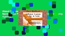 About For Books  When Love Is a Lie: Narcissistic Partners   the Pathological Relationship Agenda