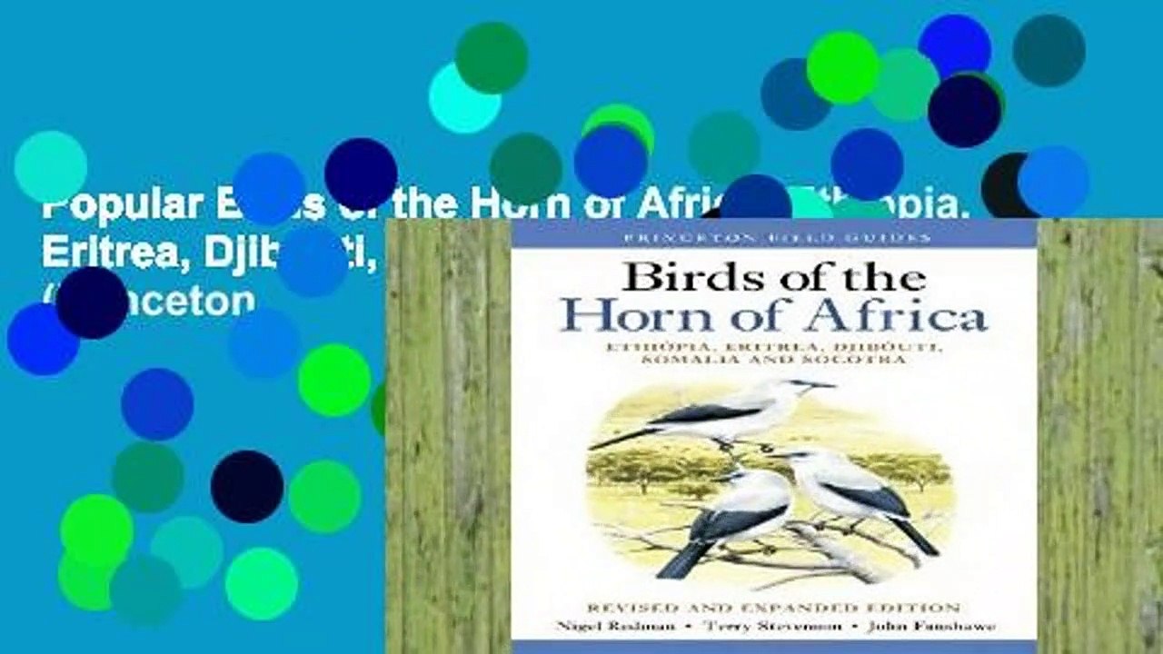 Popular Birds of the Horn of Africa: Ethiopia, Eritrea, Djibouti, Somalia, and Socotra (Princeton