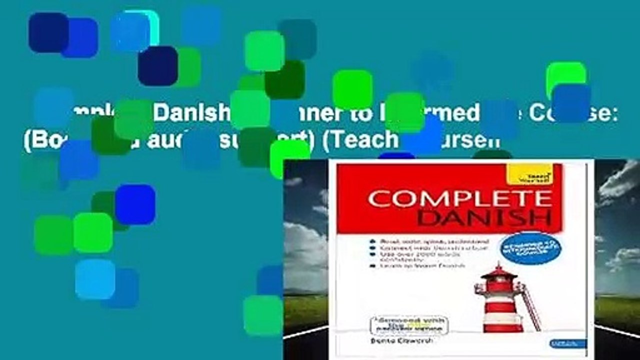 Complete Danish Beginner to Intermediate Course: (Book and audio support) (Teach Yourself