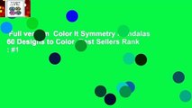 Full version  Color It Symmetry Mandalas 60 Designs to Color  Best Sellers Rank : #1