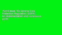 Full E-book  EU General Data Protection Regulation (GDPR): An implementation and compliance guide