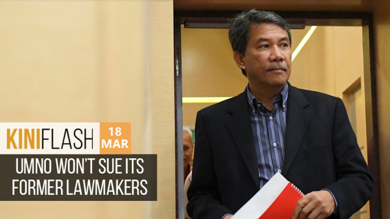 Umno wont sue its former lawmakers _ KiniFlash - 18 Mar