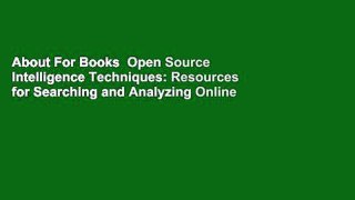 About For Books  Open Source Intelligence Techniques: Resources for Searching and Analyzing Online