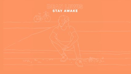 Dean Lewis - Stay Awake