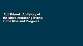 Full E-book  A History of the Most Interesting Events in the Rise and Progress of Methodism, in