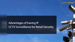 Advantages of having IP CCTV Surveillance for Retail Security