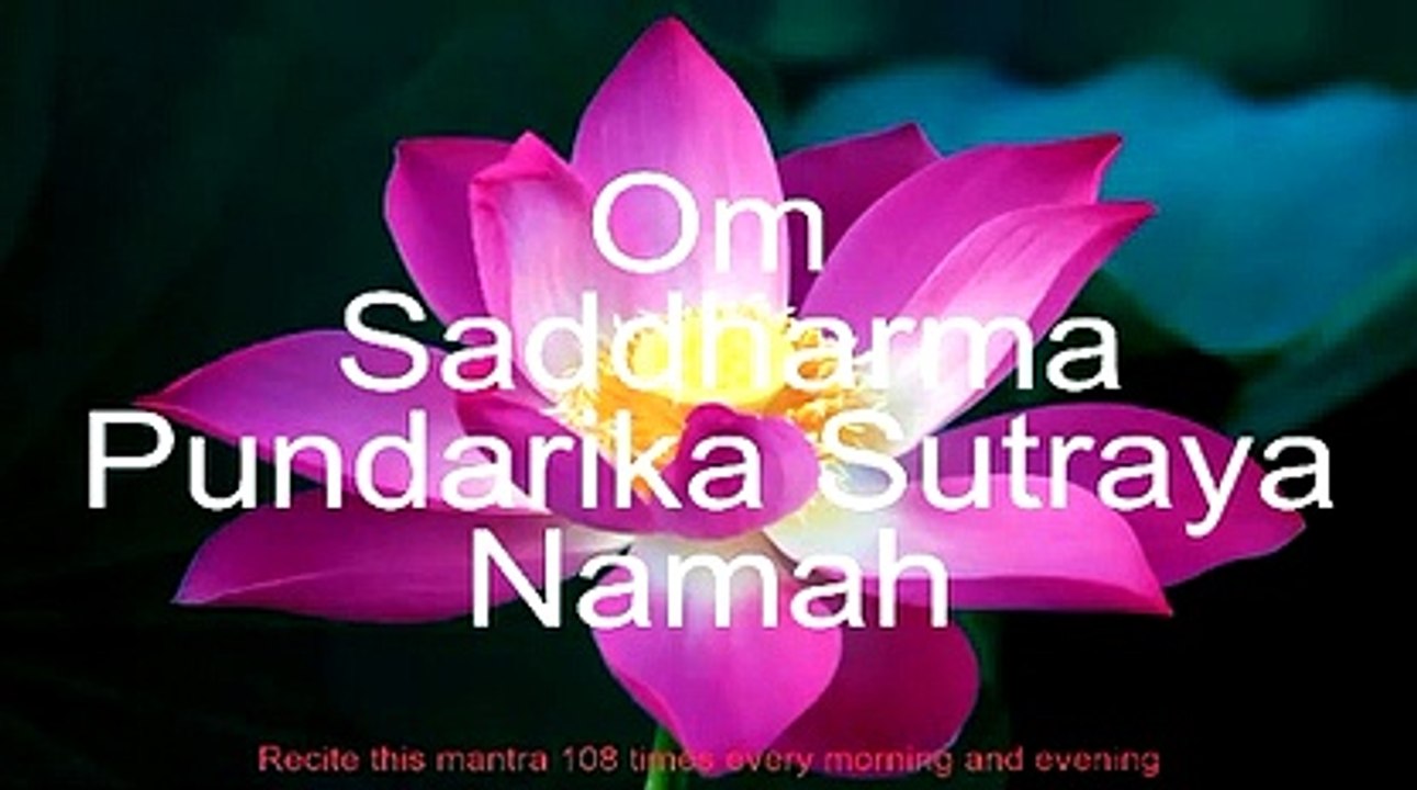 Om Saddharma Pundarika Sutraya Namah (Lotus Sutra in Sanskrit)