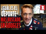 Este deporte fue lo más buscado en Google México | Miguel Alva