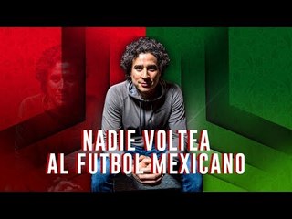 "Nadie voltea a ver al futbol mexicano": Ochoa