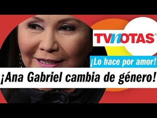 Ana Gabriel da el siguiente paso y... ¡cambia de género!