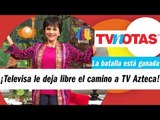¡Finalmente TV Azteca vence a Televisa!
