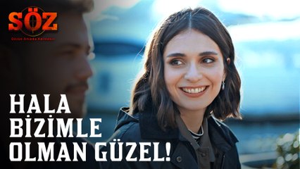 Söz | 74.Bölüm - Hala Bizimle Olman Güzel!