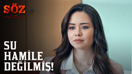 Söz | 74.Bölüm - Su Hamile Değilmiş!