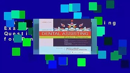 Mosby s Dental Assisting Exam Review, 3e (Review Questions and Answers for Dental Assisting)