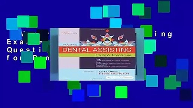 Mosby s Dental Assisting Exam Review, 3e (Review Questions and Answers for Dental Assisting)