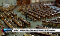 Sepi, 530 Orang Anggota DPR Tak Hadiri Rapat Paripurna