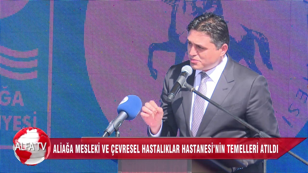 Aliağa Mesleki Ve Çevresel Hastalıklar Hastanesi’nin Temelleri Atıldı