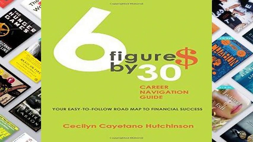 6 Figures by 30: Career Navigation Guide  Review