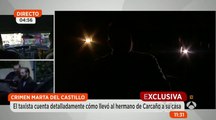 Relato del taxista que incriminó al hermano de Miguel Carcaño en el crimen de Marta del Castillo: 