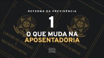 Reforma da Previdência 2019: O que muda na aposentadoria