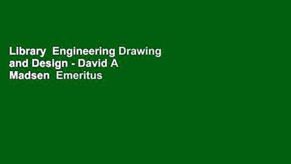 Library  Engineering Drawing and Design - David A Madsen  Emeritus