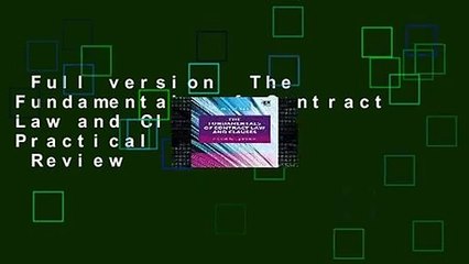 Full version  The Fundamentals of Contract Law and Clauses: A Practical Approach  Review