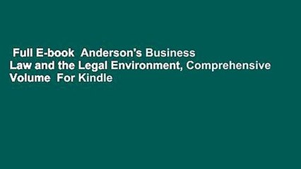 Full E-book  Anderson's Business Law and the Legal Environment, Comprehensive Volume  For Kindle