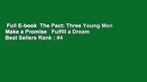 Full E-book  The Pact: Three Young Men Make a Promise   Fulfill a Dream  Best Sellers Rank : #4