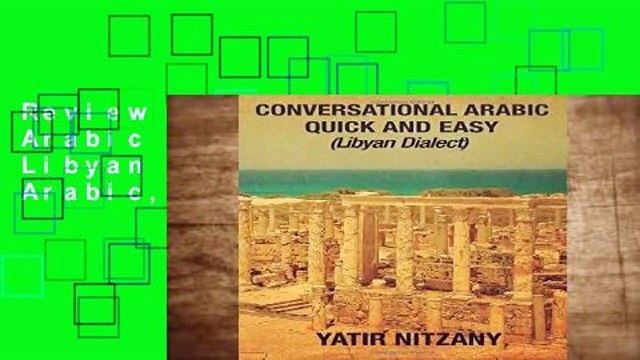 Review Conversational Arabic Quick and Easy: Libyan Dialect, Libyan Arabic, Libya, Benghazi,