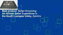 Best product  Safari Dreaming: An African Safari Experience in the South Luangwa Valley, Zambia -