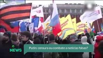 Putin- censura ou combate a notícias falsas