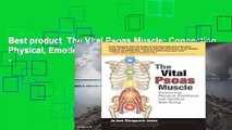Best product  The Vital Psoas Muscle: Connecting Physical, Emotional, and Spiritual Well-Being -
