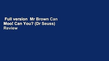 Full version  Mr Brown Can Moo! Can You? (Dr Seuss)  Review