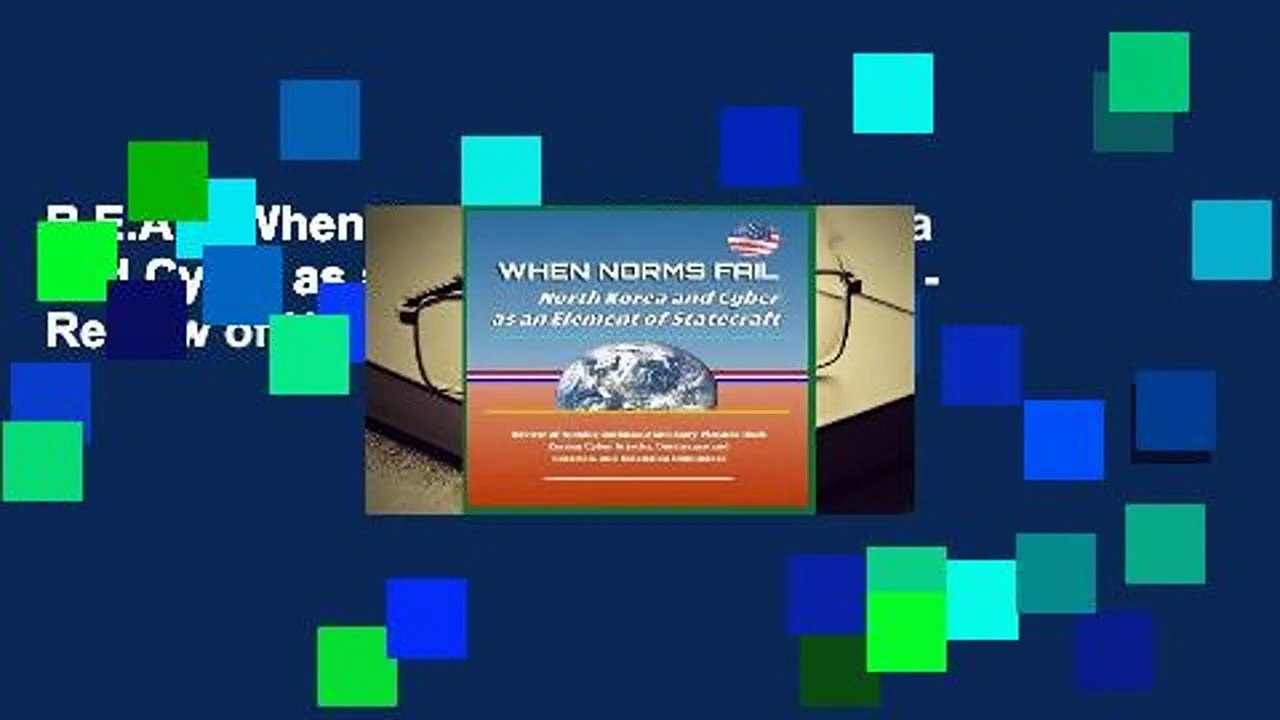 R.E.A.D When Norms Fail: North Korea and Cyber as an Element of Statecraft - Review of Notable