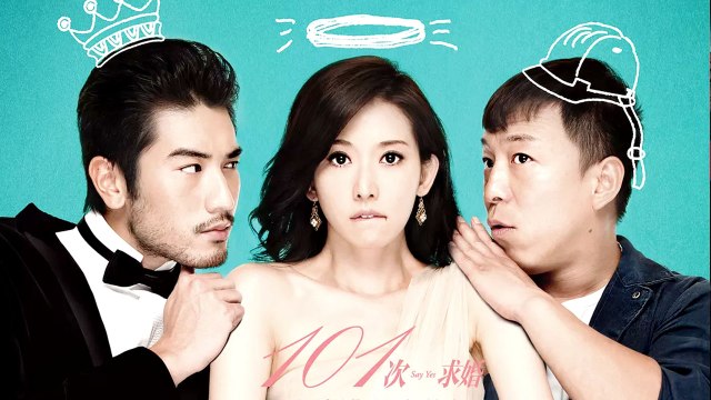【Movie】Say Yes Engsub | 101次求婚（Bo Huang, Hailu Qin,Xun Wang,Chiling Lin,Godfrey Gao）